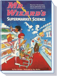 Mr. Wizard's Supermarket Science
